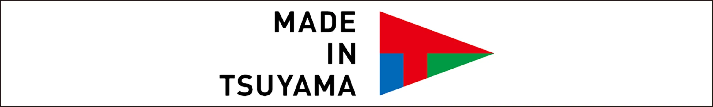 MADE IN TSUYAMA